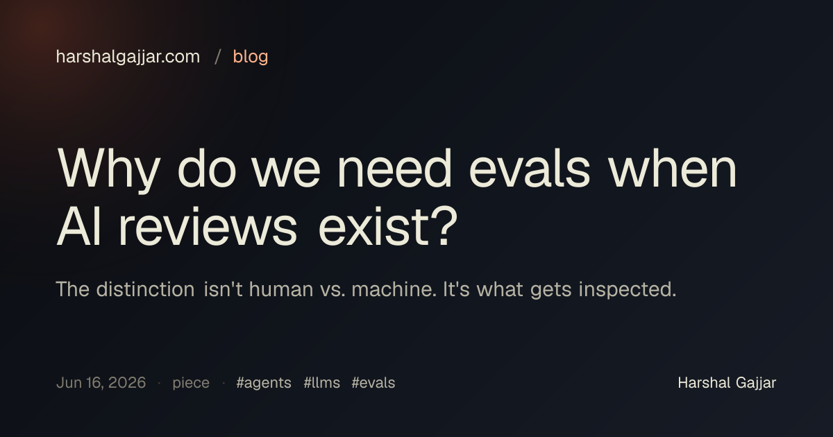 Why do we need evals when AI reviews exist?